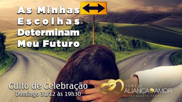 As minhas escolhas determinam meu futuro